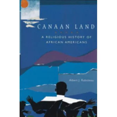 Canaan Land: Religious History of African Americans