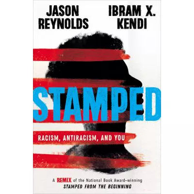 Stamped: Racism, Antiracism, &amp; You