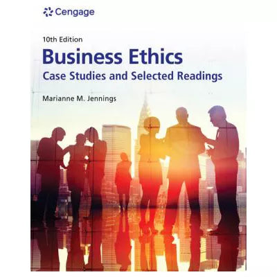 Business Ethics Case Studies &amp; Selected Readings