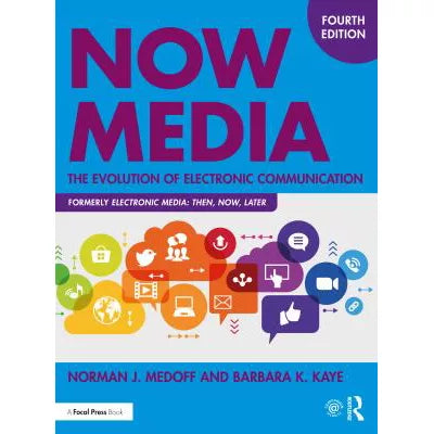 Now Media: The Evolution of Electronic Communication (print text)