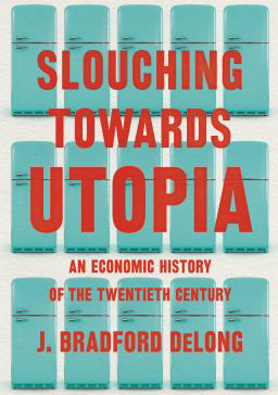 SLOUCHING TWOARD UTOPIA
