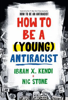 HOW TO BE A YOUNG ANTIRACIST