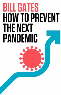 HOW TO PREVENT THE NEXT PANDEM