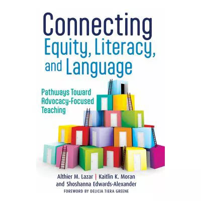 Connecting Equity, Literacy, &amp; Language