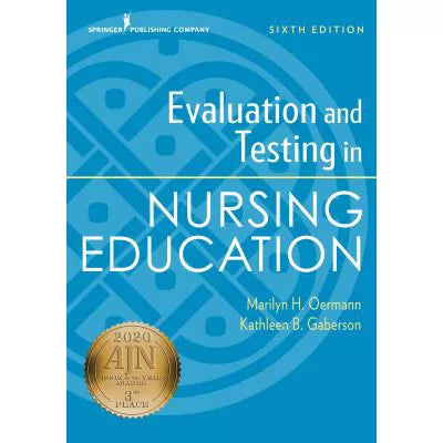 Evaluation and Testing in Nursing Education, Sixth Edition