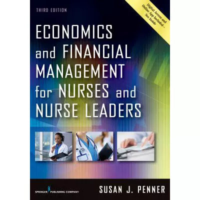Economics &amp; Financial Management for Nurses &amp; Nurse Leaders