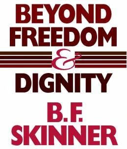 Beyond Freedom &amp; Dignity