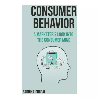 Consumer Behavior: A Marketer's Look into the Consumer Mind (Access Code)