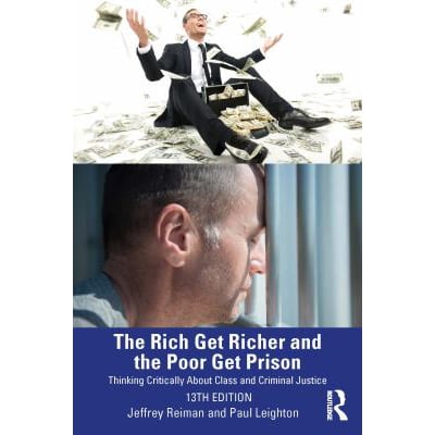 Rich Get Richer &amp; the Poor Get Prison