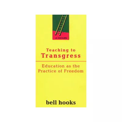Teaching To Transgress
