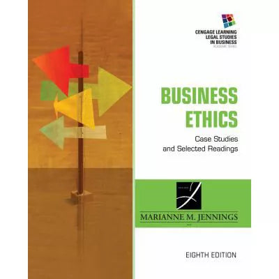Business Ethics: Case Studies and Selected Readings