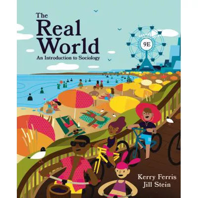 The Real World: An Introduction to Sociology 9e Courseware (Norton Illumine Ebook, InQuizitive, Everyday Sociology Blog Quizzes, Online Data Workshops, and Sociology in Practice Videos)