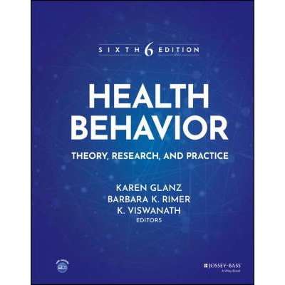 Health Behavior: Theory, Research &amp; Practice