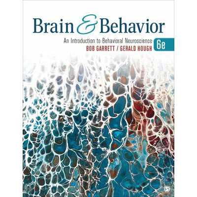 Brain &amp; Behavior: An Introduction to Behavioral Neuroscience