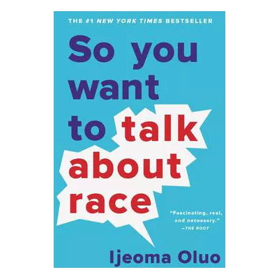 So You Want to Talk about Race