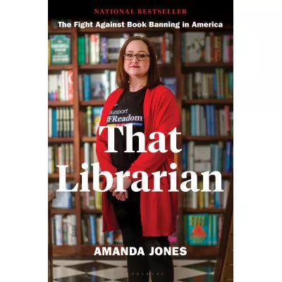 That Librarian : The Fight Against Book Banning in America