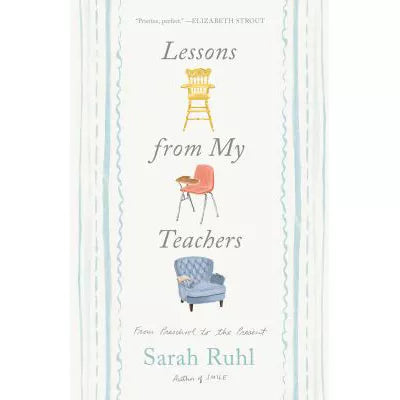 Lessons from My Teachers: From Preschool to the Present