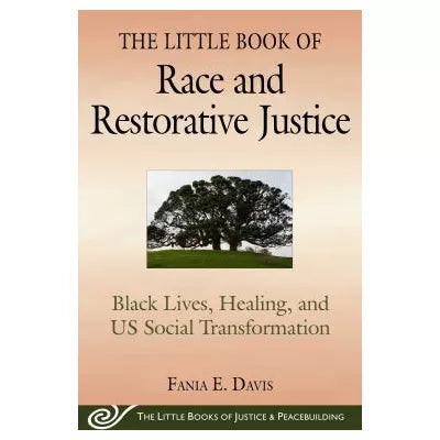 Little Book of Race &amp; Restorative Justice