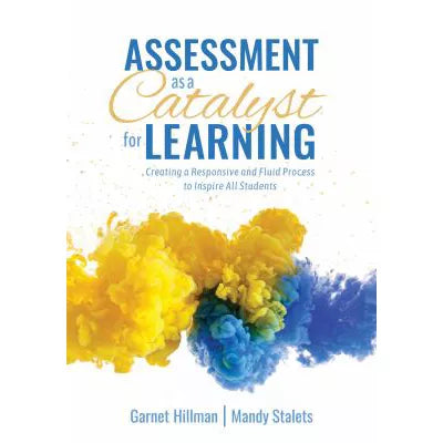 Assessment as a Catalyst for Learning