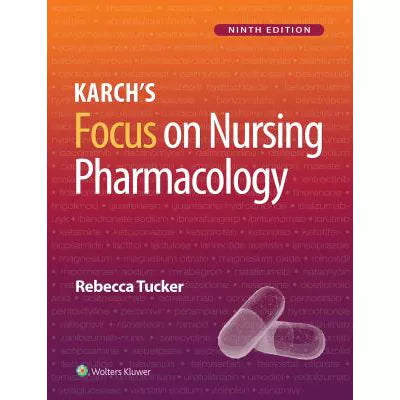 Lippincott CoursePoint Enhanced for Tucker: Karch's Focus on Nursing Pharmacology