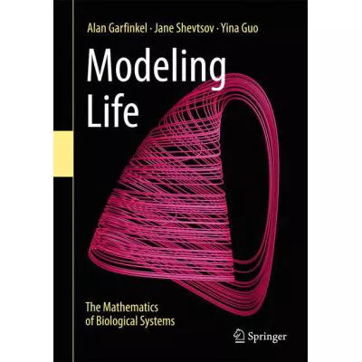 Modeling Life : The Mathematics of Biological Systems