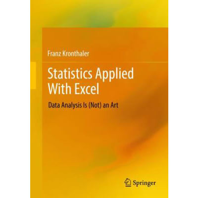 Statistics Applied With Excel : Data Analysis Is (Not) an Art